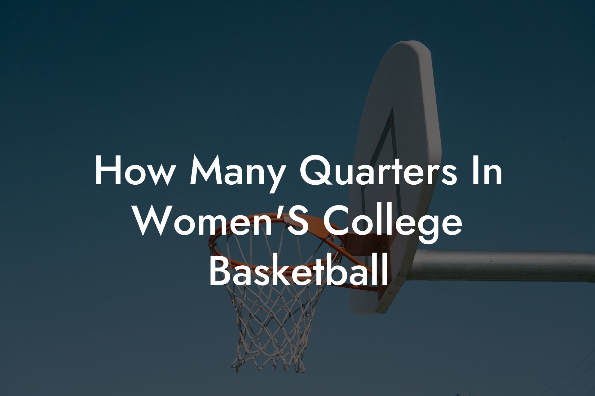 How Many Quarters In Women S College Basketball Coach Alex Basketball