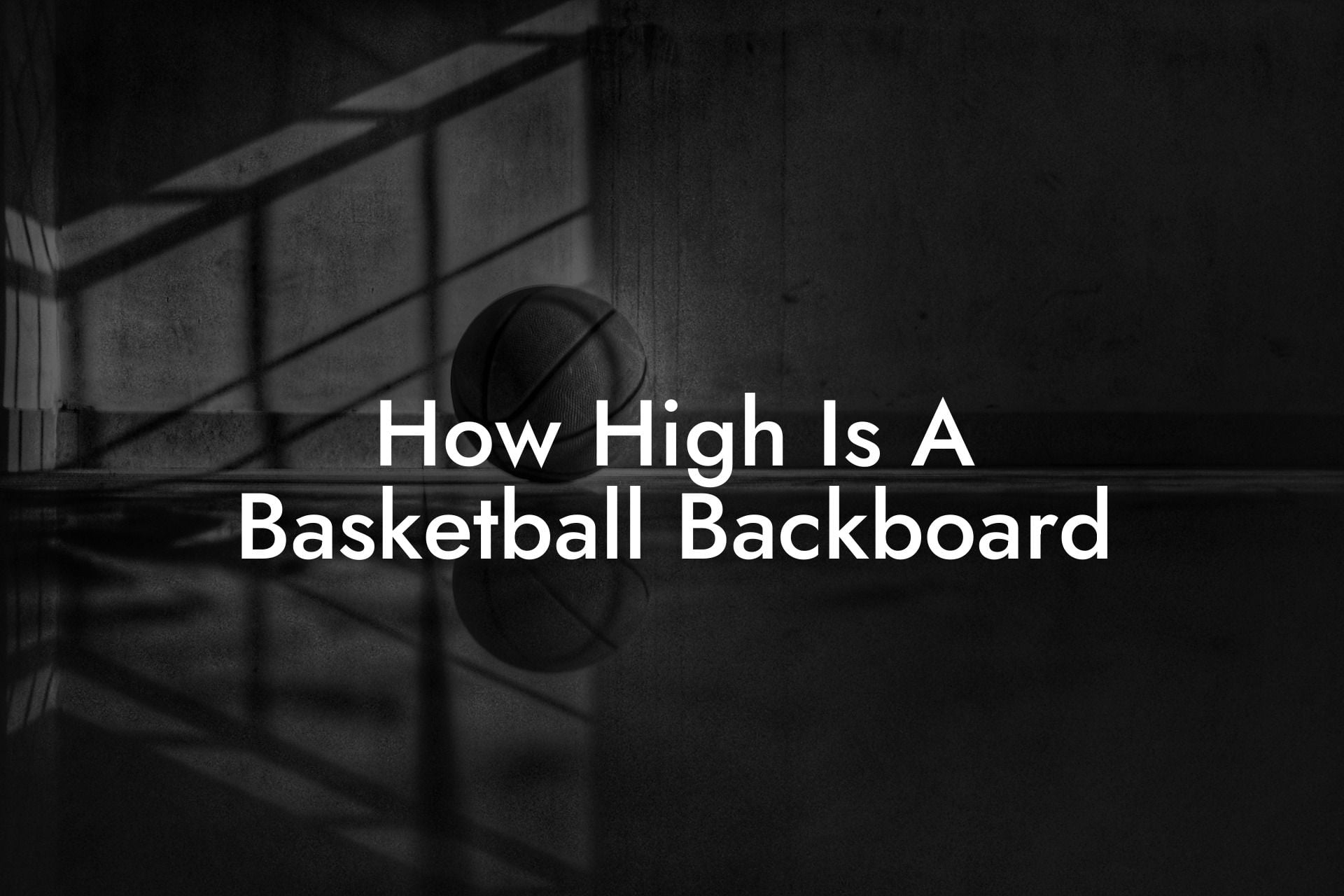 How High Is A Basketball Backboard Coach Alex Basketball Coaching