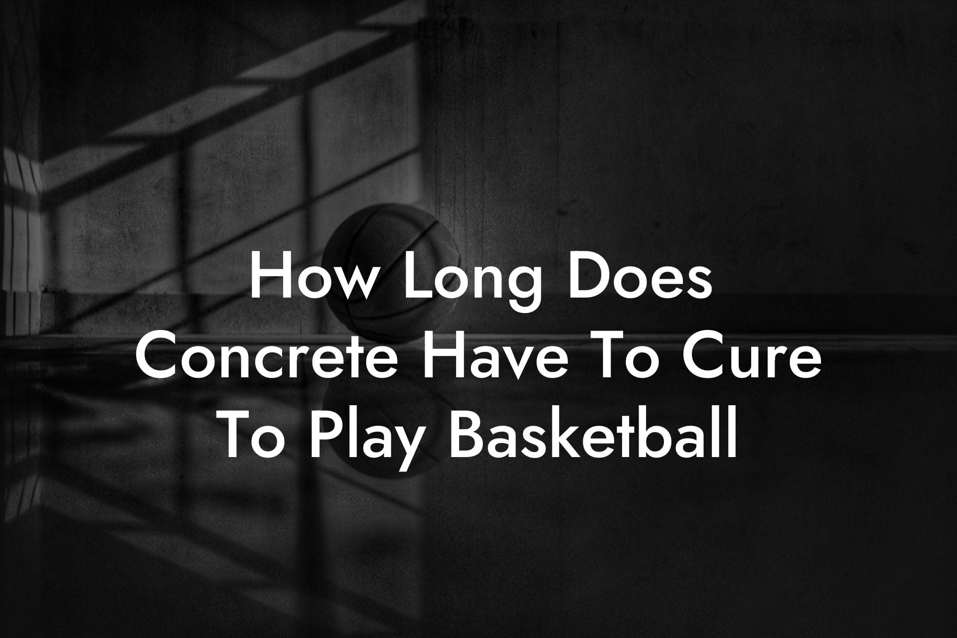 How Long Does Concrete Have To Cure To Play Basketball Coach Alex