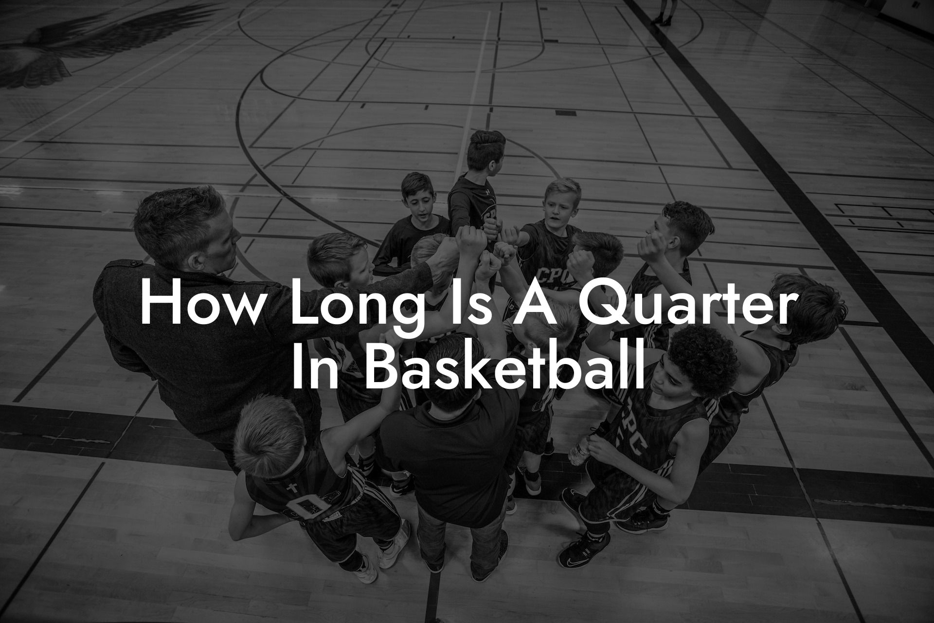How Long Is A Quarter In Basketball Coach Alex Basketball