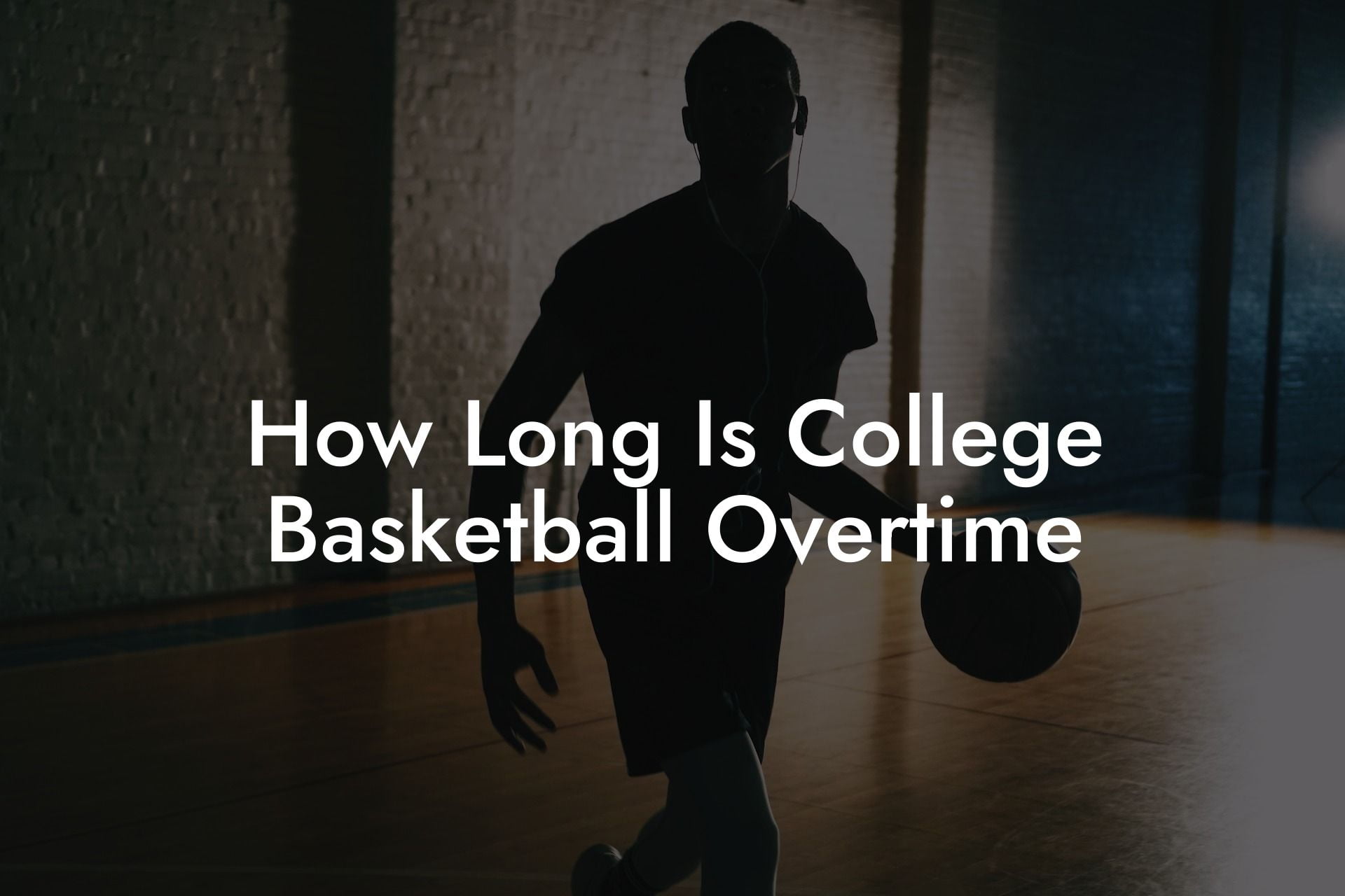 How Long Is College Basketball Overtime - Coach Alex - Basketball ...