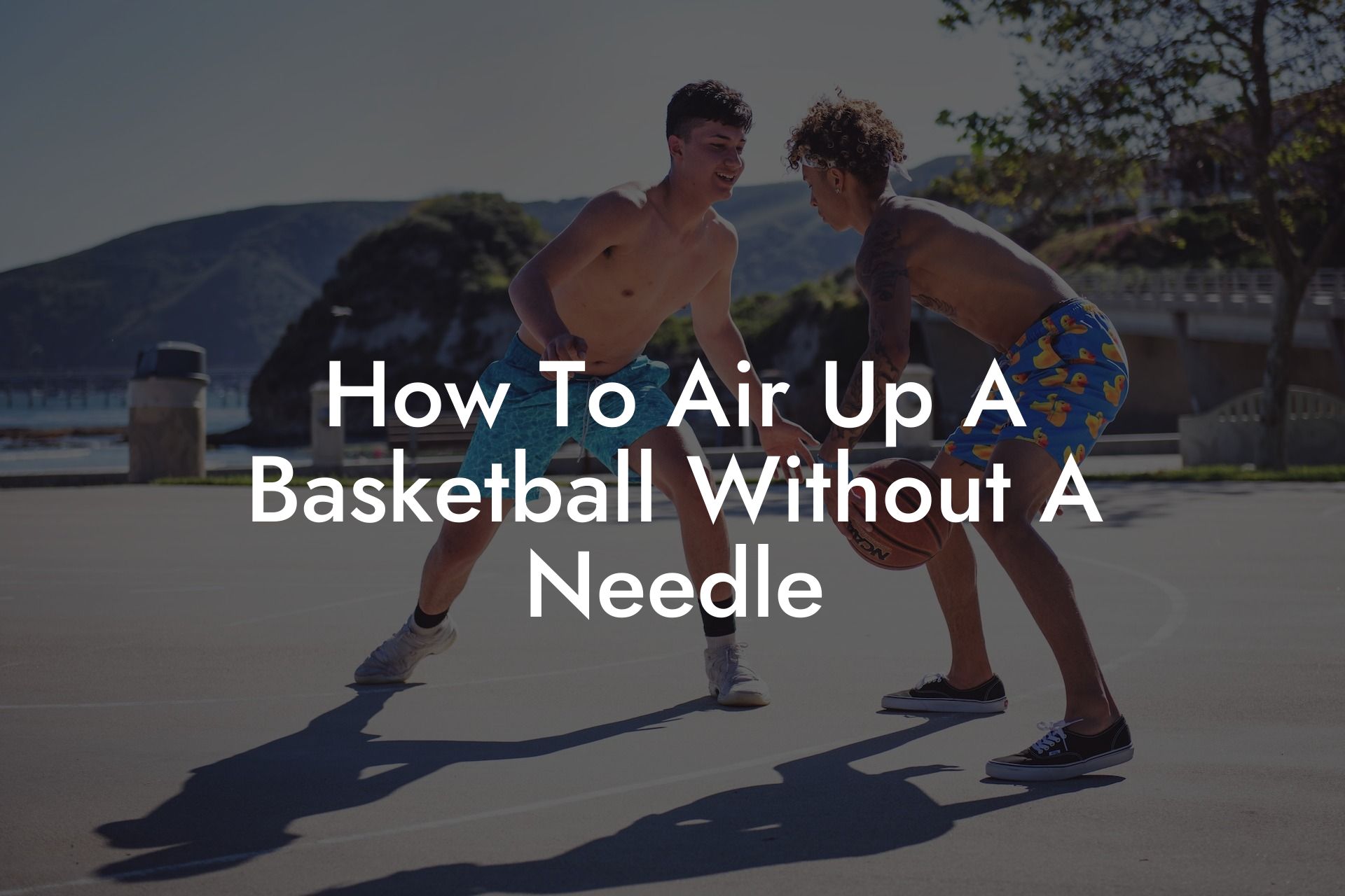 How To Air Up A Basketball Without A Needle Coach Alex Basketball