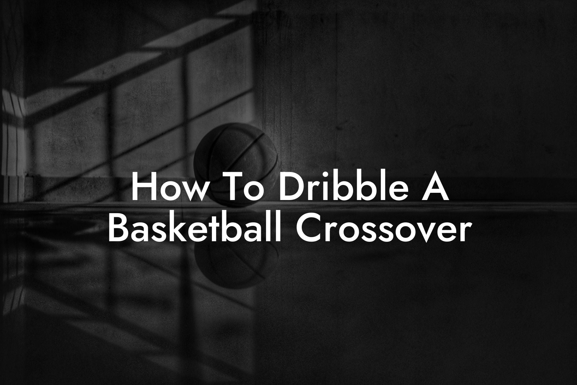 How To Dribble A Basketball Crossover Coach Alex Basketball