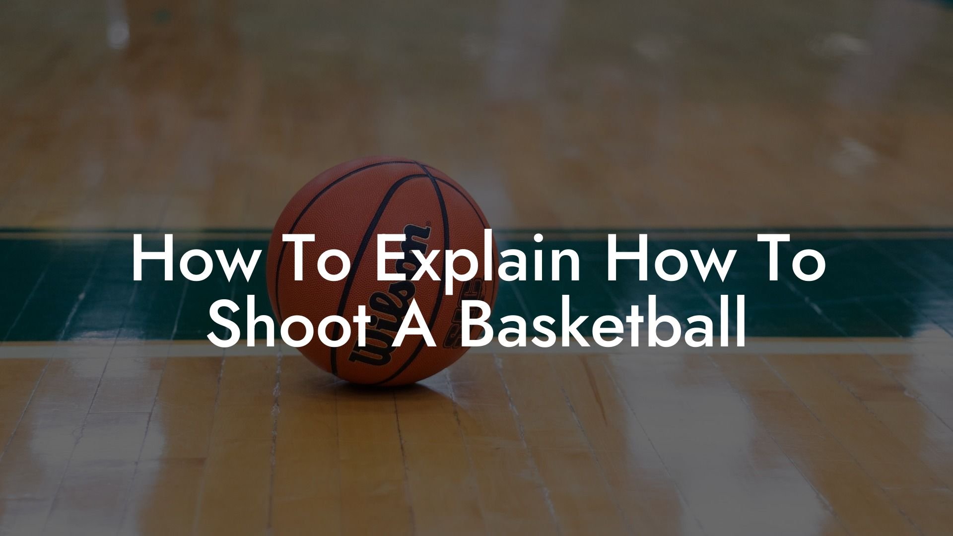 How To Explain How To Shoot A Basketball Coach Alex Basketball