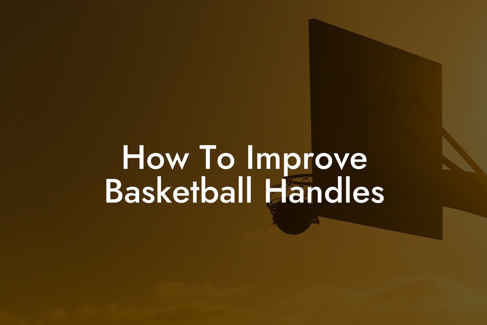 How To Improve Basketball Handles Coach Alex Basketball