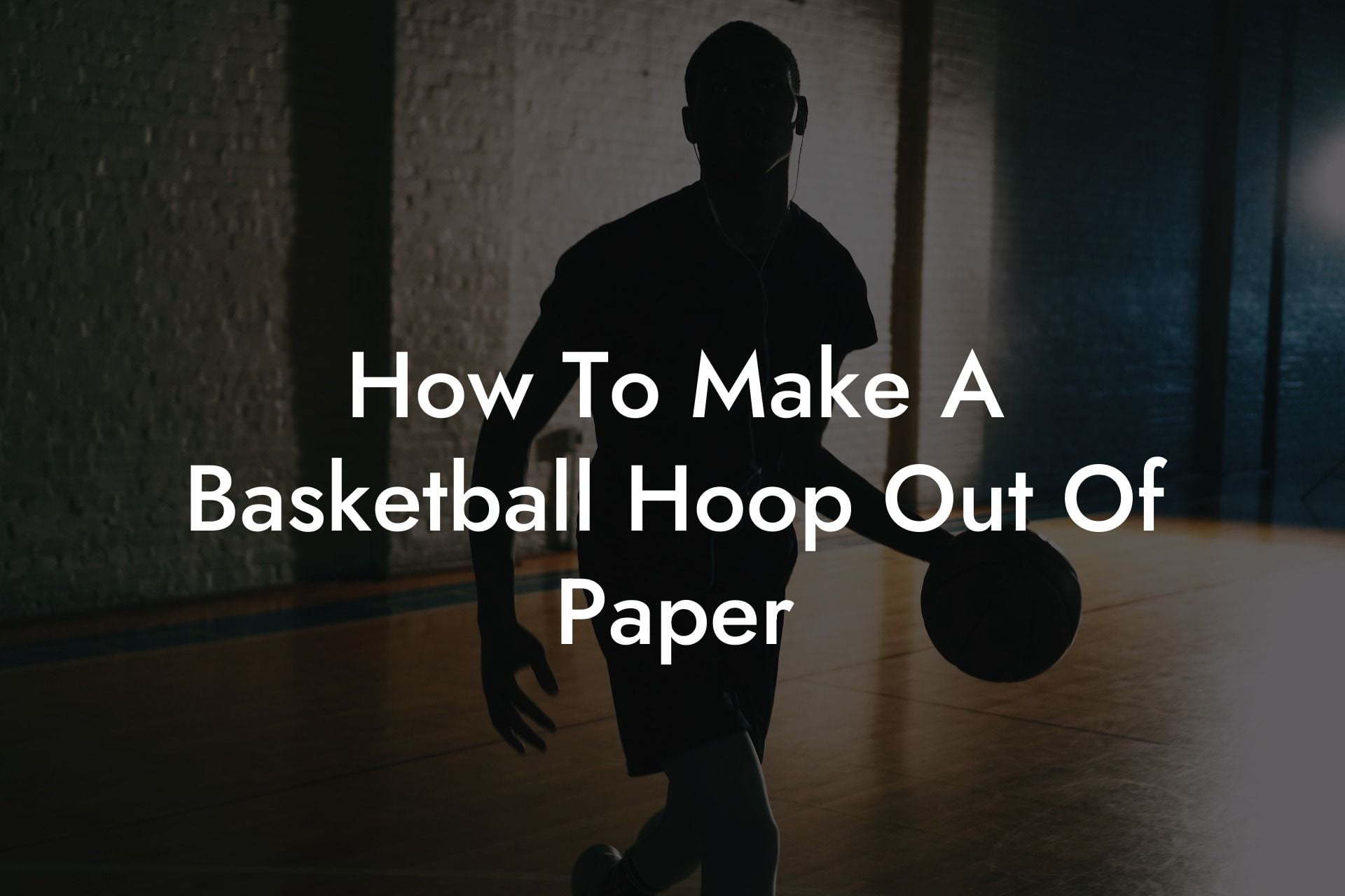 How To Make A Basketball Hoop Out Of Paper Coach Alex Basketball