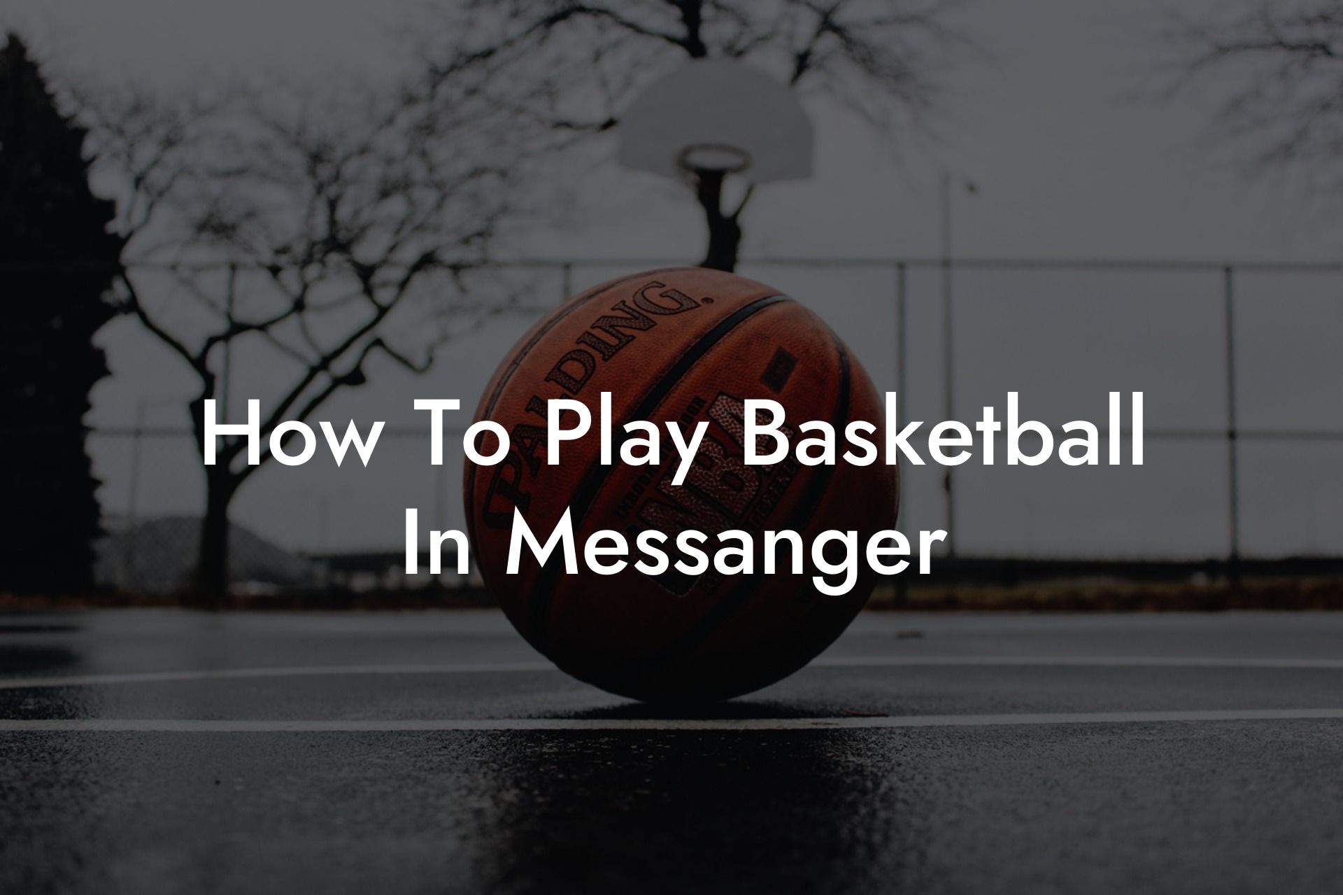 How To Play Basketball In Messanger Coach Alex Basketball