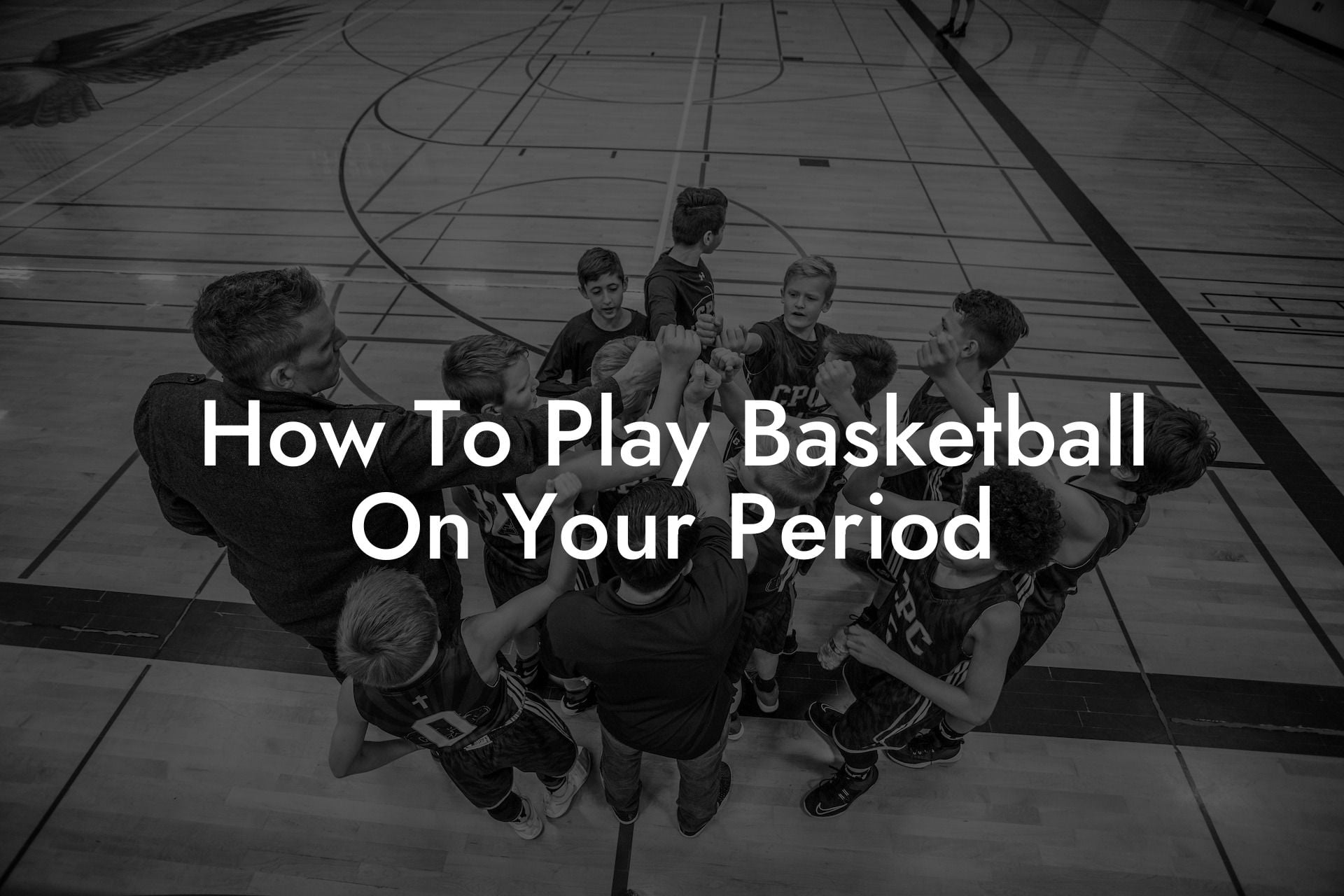 How To Play Basketball On Your Period - Coach Alex Basketball