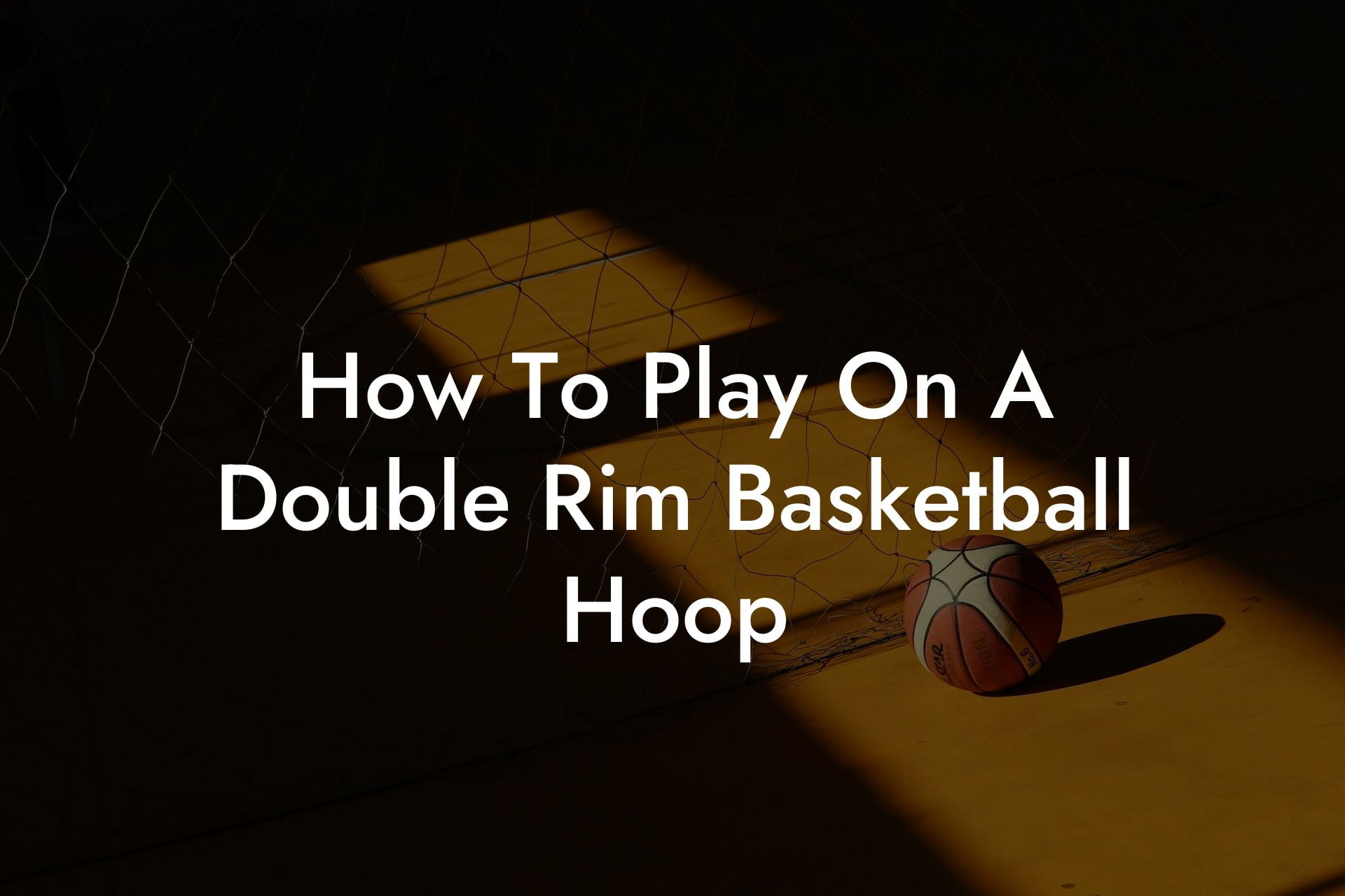 How To Play On A Double Rim Basketball Hoop Coach Alex Basketball