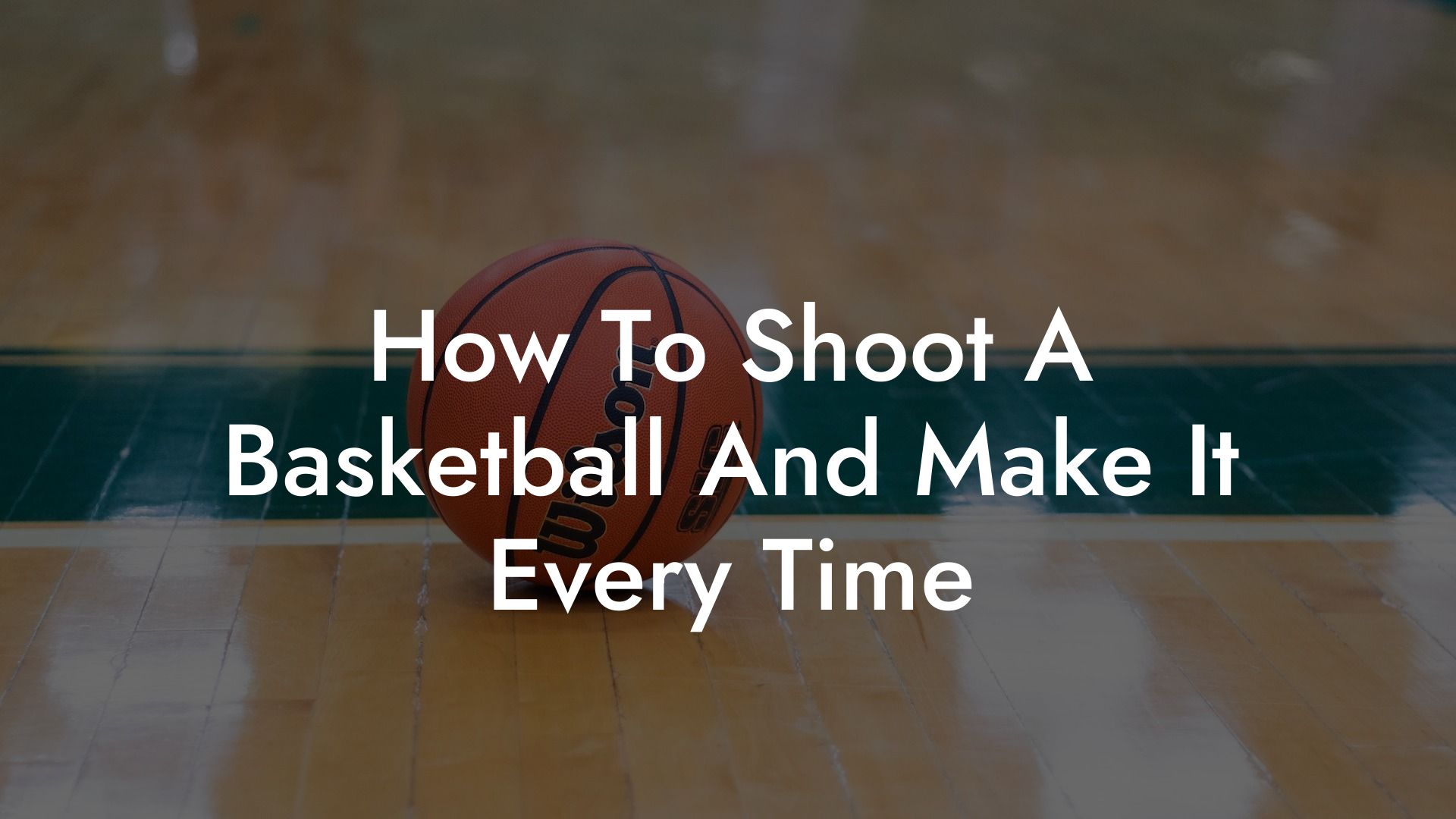 How To Shoot A Basketball And Make It Every Time Coach Alex Basketball Coaching & Advice