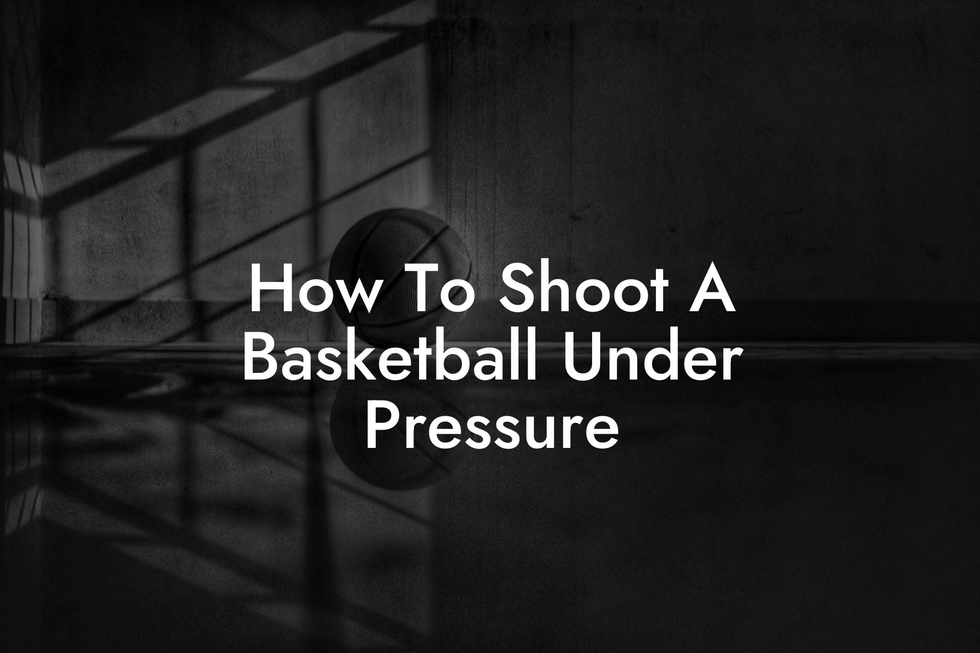 How To Shoot A Basketball Under Pressure Coach Alex Basketball
