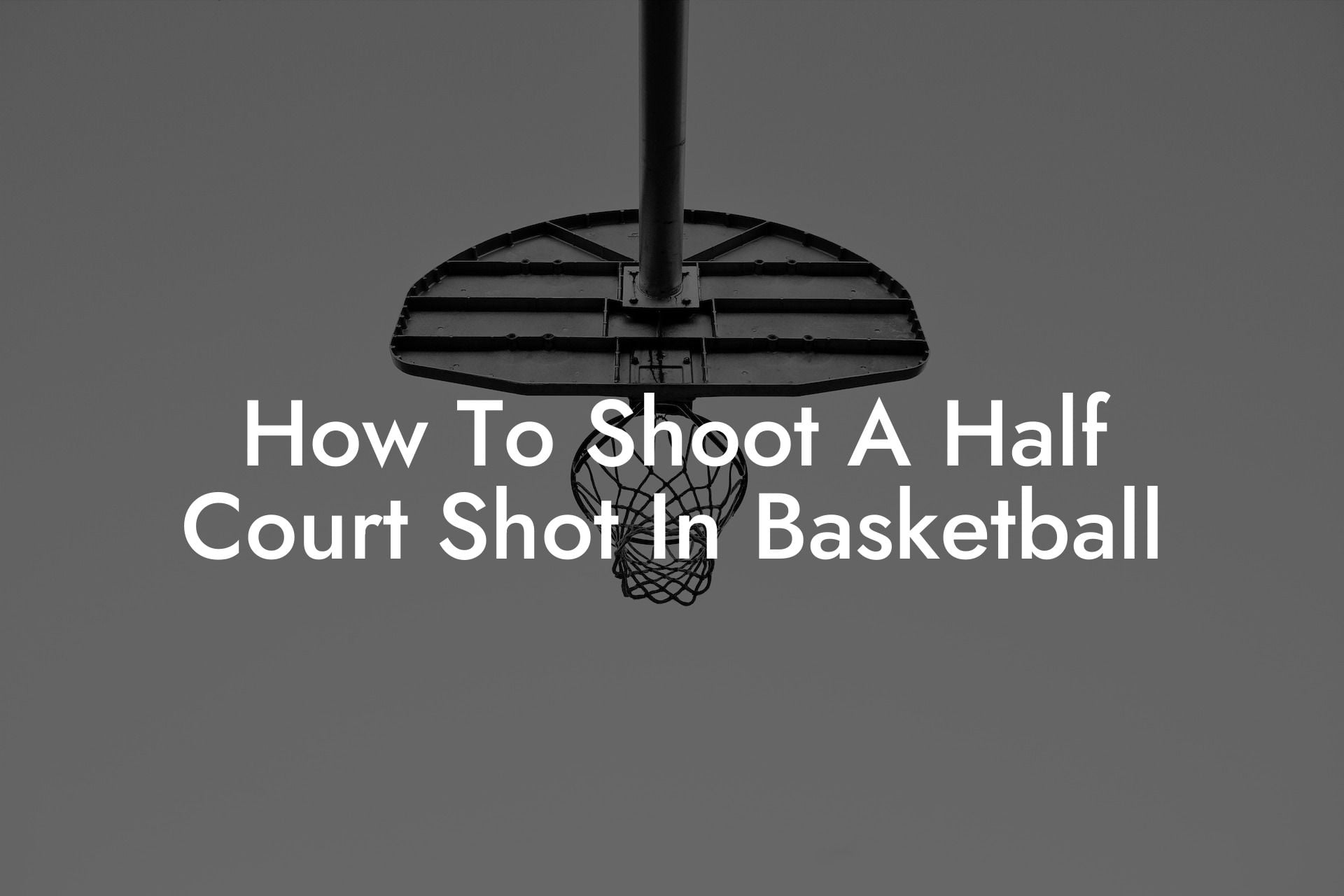 How To Shoot A Half Court Shot In Basketball Coach Alex Basketball