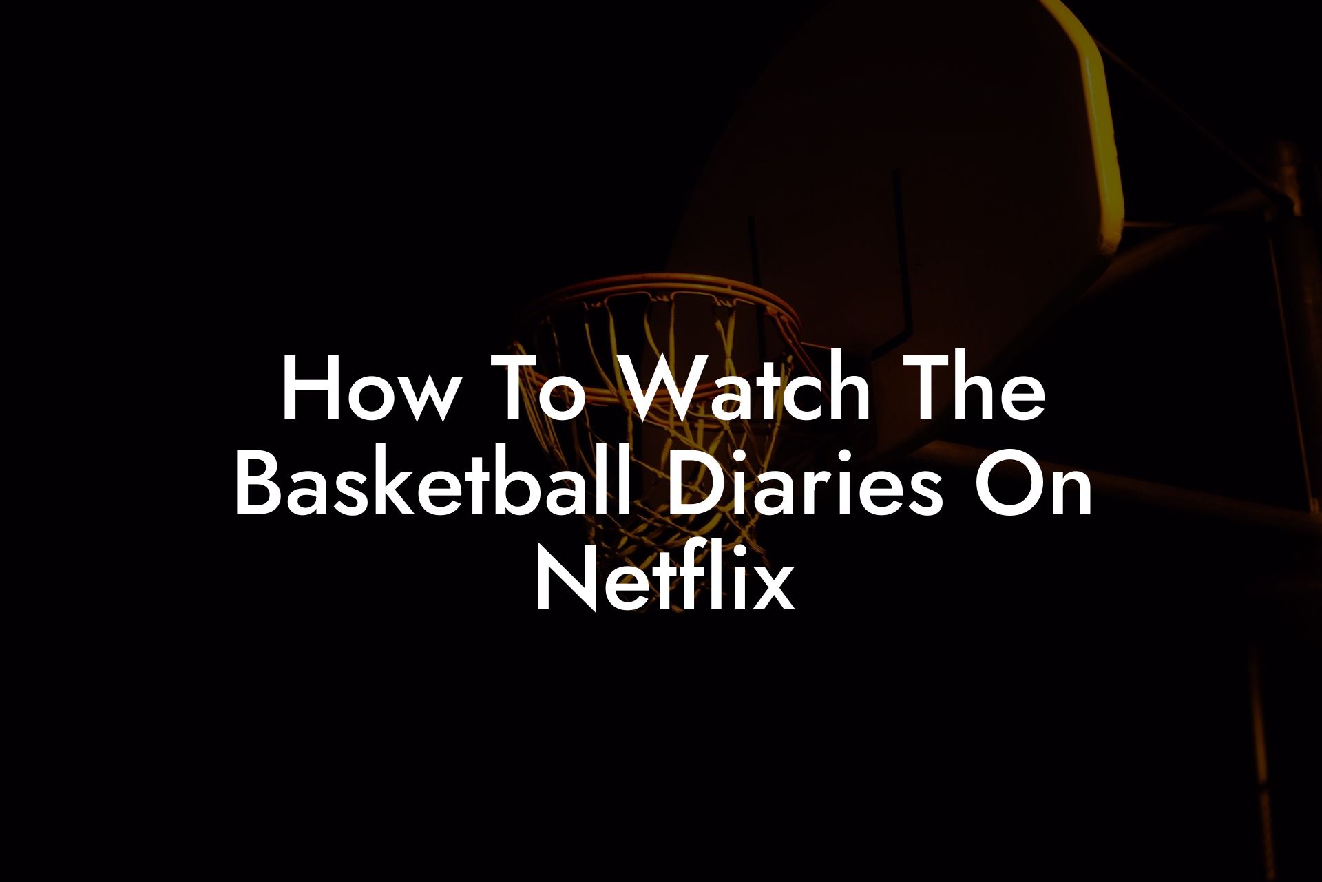 How To Watch The Basketball Diaries On Netflix Coach Alex Basketball