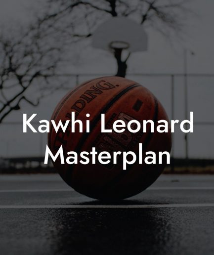 Kawhi Leonard Masterplan