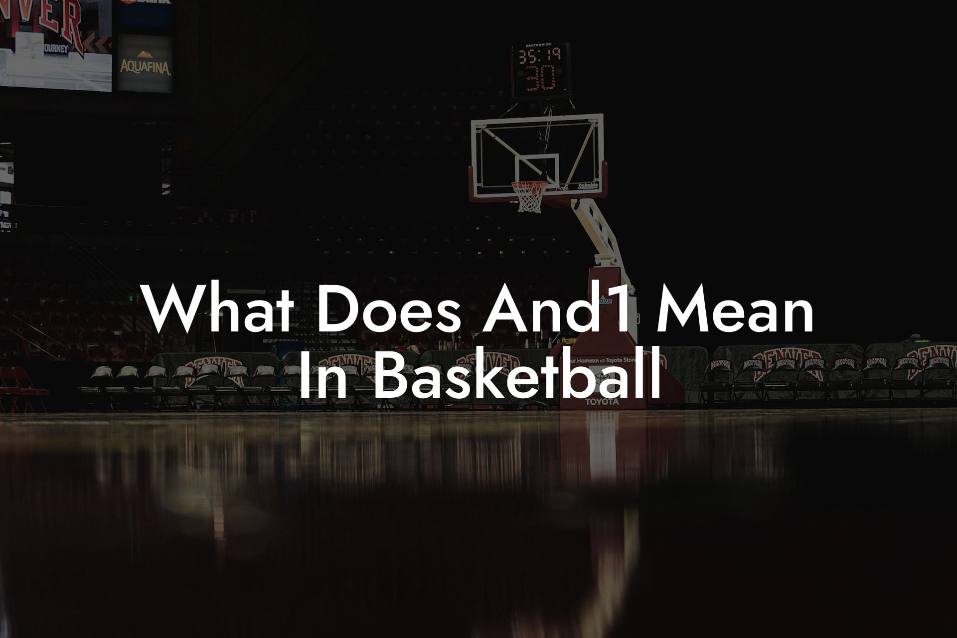 What Does And1 Mean In Basketball Coach Alex Basketball Coaching