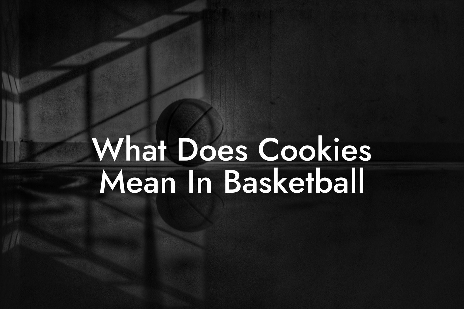 What Does Cookies Mean In Basketball Coach Alex Basketball Coaching