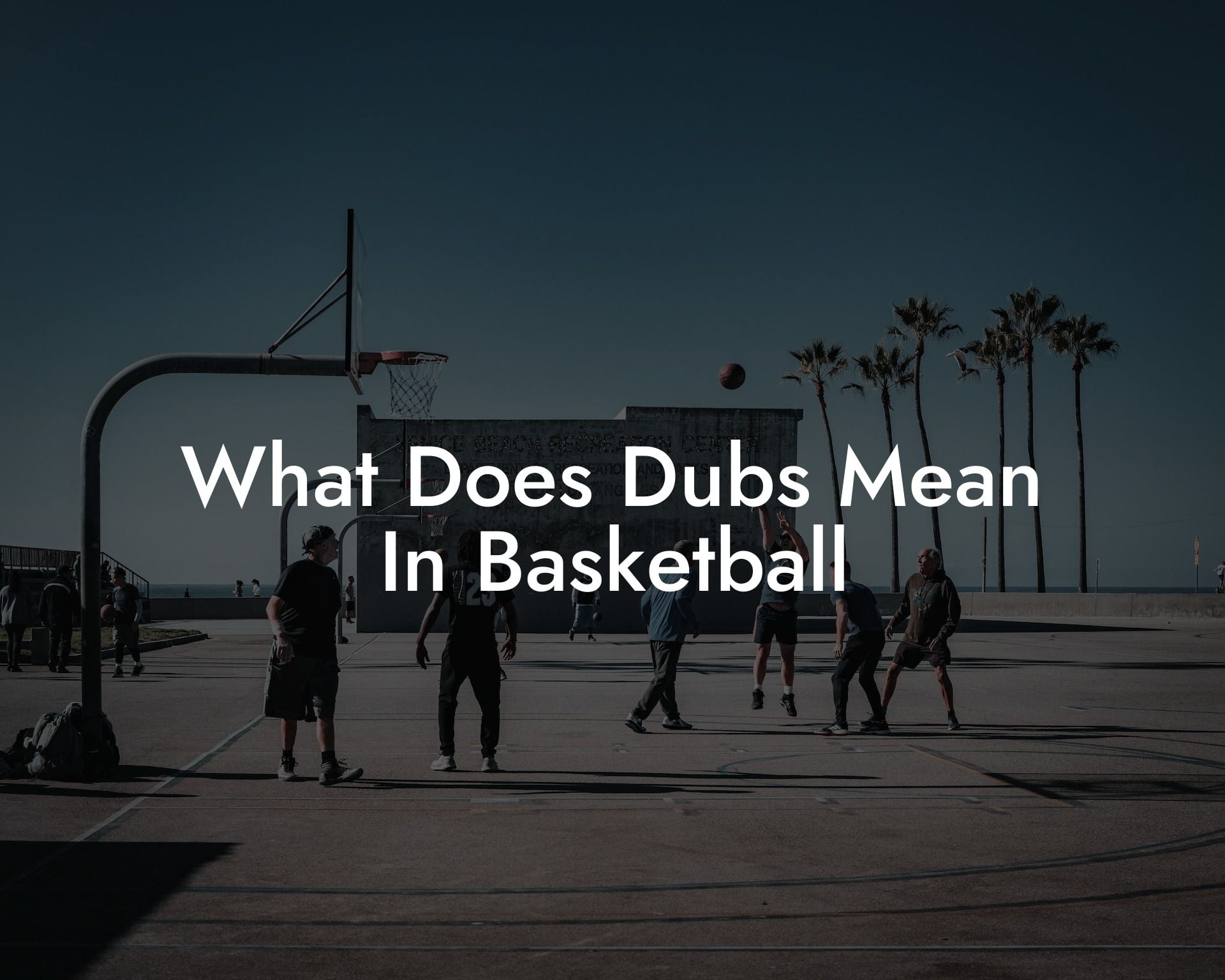What Does Dubs Mean In Basketball Coach Alex Basketball