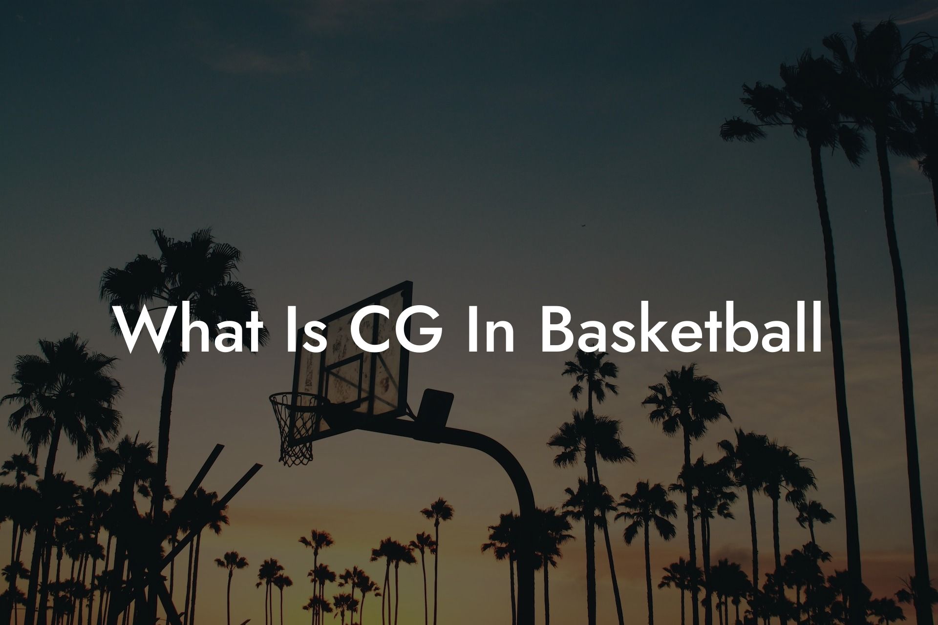 What Is CG In Basketball - Coach Alex Basketball