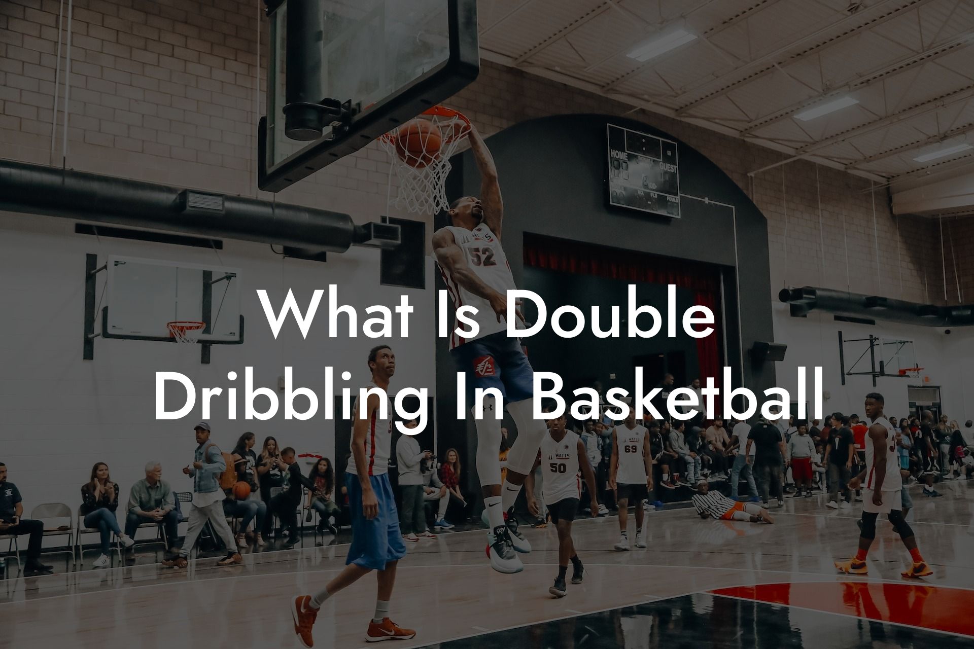 What Is Double Dribbling In Basketball Coach Alex Basketball