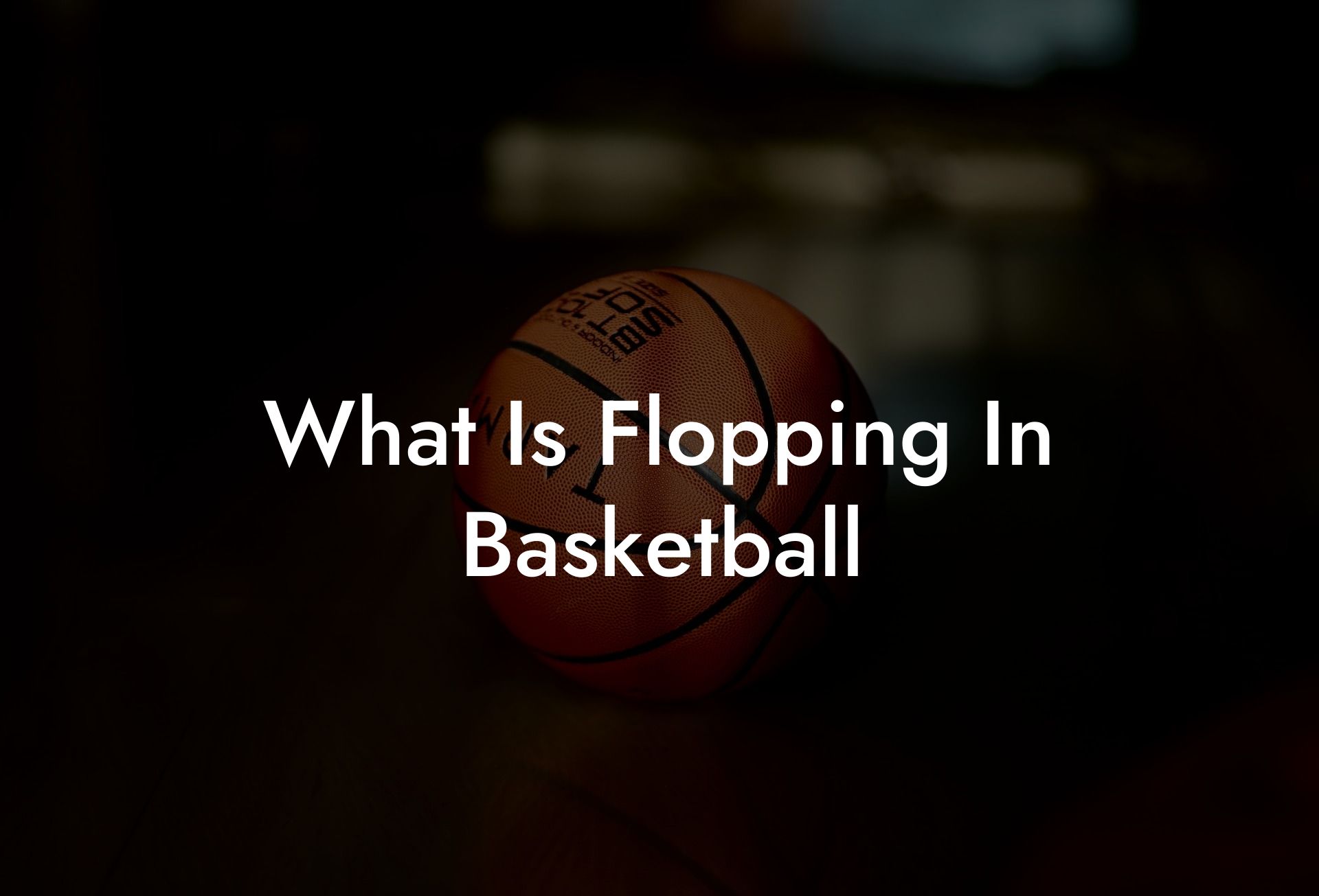 What Is Flopping In Basketball - Coach Alex Basketball