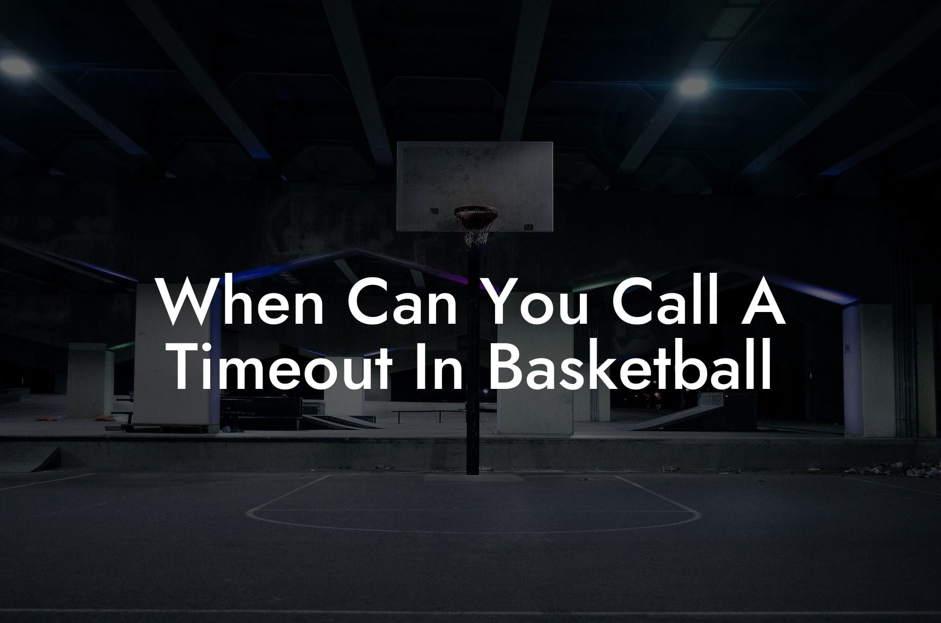 When Can You Call A Timeout In Basketball Coach Alex Basketball